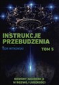 Instrukcje przebudzenia Tom 5 Dowody ingerencji w rozwój ludzkości chicago polish bookstore