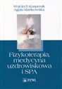 Fizykoterapia, medycyna uzdrowiskowa i SPA - Wojciech Kasprzak, Agata Mańkowska