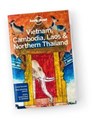 Lonely Planet Vietnam, Cambodia, Laos & Northern Thailand - Phillip Tang, Nick Ray, China Williams, Tim Bewer, Austin Bush, Richard Waters, Greg Bloom, Lonely P