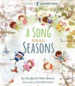 A Song for All Seasons (Margaret Wise Brown Classics) - Margaret Wise Brown