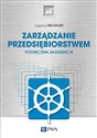 Zarządzanie przedsiębiorstwem Podręcznik akademicki - Eugeniusz Michalski