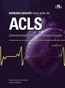 ACLS. Zaawansowane czynności resuscytacyjne  Bookshop