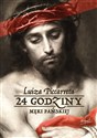 24 godziny Męki Pańskiej  - Luiza Piccarreta