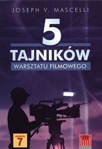 5 tajników warsztatu filmowego  