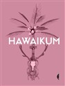 Hawaikum W poszukiwaniu istoty piękna - Opracowanie Zbiorowe Polish Books Canada