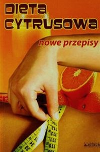 Dieta cytrusowa Nowe przepisy  