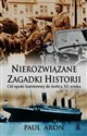 Nierozwiązane zagadki historii Od epoki kamiennej do końca XX wieku polish usa