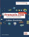 Français.com Niveau intermédiaire B1 Cahier d'acitivtés - Polish Bookstore USA