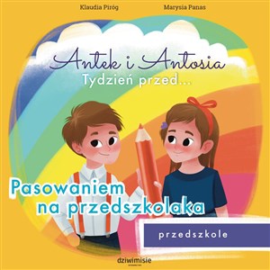 Antek i Antosia. Tydzień przed… Pasowaniem na przedszkolaka  - Polish Bookstore USA