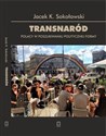 Transnaród Polacy w poszukiwaniu politycznej formy Canada Bookstore