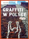 Graffiti w Polsce 1940-2010 - Tomasz Sikorski, Marcin Rutkiewicz 