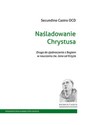 Naśladowanie Chrystusa Droga do zjednoczenia z Bogiem w nauczaniu św. Jana od Krzyża polish usa