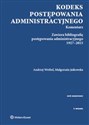 Kodeks postępowania administracyjnego Komentarz Zawiera bibliografię postępowania administracyjnego 1927-2015 polish books in canada