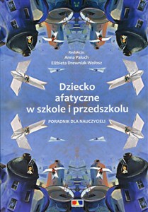 Dziecko afatyczne w szkole i przedszkolu Poradnik dla nauczycieli to buy in USA