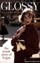 Glossy the inside story of Vogue buy polish books in Usa