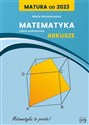 Matura od 2023. Matematyka Arkusze dla zakresu podstawowego  