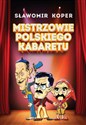 Mistrzowie polskiego kabaretu - Sławomir Koper