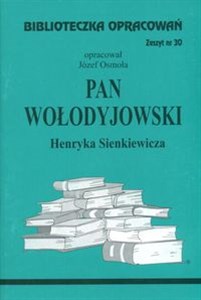 Biblioteczka Opracowań Pan Wołodyjowski Henryka Sienkiewicza Zeszyt nr 30  