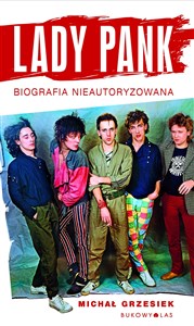 Lady Pank Biografia nieautoryzowana in polish