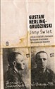 Inny świat Lekcja literatury z Gustawem Herlingiem-Grudzińskim i Włodzimierzem Boleckim - Gustaw Herling-Grudziński