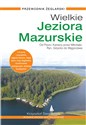 Wielkie Jeziora Mazurskie Od Pisza i Karwicy przez Mikołajki, Ryn, Giżycko do Węgorzewa - Krzysztof Siemieński