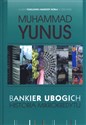 Bankier ubogich Historia mikrokredytu - Muhammad Yunus bookstore