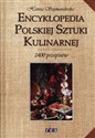 Encyklopedia polskiej sztuki kulinarnej bookstore
