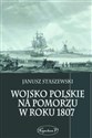 Wojsko polskie na Pomorzu w roku 1807 Bookshop