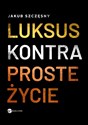 Luksus kontra proste życie Polish bookstore