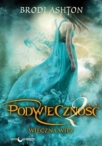 Podwieczność Tom 2 Wieczna więź polish usa