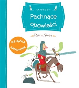 Pachnące opowieści Rycerz stopa books in polish