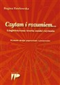 Czytam i rozumiem Lingwistyczna teoria nauki czytania - Regina Pawłowska