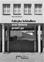Fabryka Schindlera oraz historia przed i po - Maria Anna Potocka