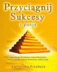 Przyciągnij sukcesy z pasją bookstore