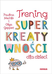 Trening superkreatywności dla dzieci books in polish