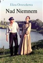 Nad Niemnem - Eliza Orzeszkowa