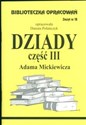 Biblioteczka Opracowań Dziady część III Adama Mickiewicza Zeszytnr 18 - Danuta Polańczyk