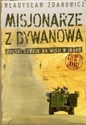 Misjonarze z Dywanowa część 2 Jonasz Polski Szwejk na misji w Iraku - Władysław Zdanowicz  