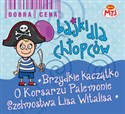 Bajki dla chłopców Brzydkie Kaczątko O korsarzu Palemonie Szelmostwa Lisa Witalisa 3 CD  Bookshop