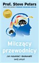 Milczący przewodnicy Jak rozumieć i doskonalić swój umysł - Steve Peters