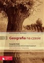 Geografia na czasie Część 3 Zeszyt ćwiczeń Geografia Polski Szkoły ponadgimnazjalne books in polish