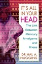 It's All in Your Head The Link Between Mercury, Amalgams, and Illness - Polish Bookstore USA