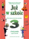 Już w szkole 3 Ćwiczenia Część 3 Obserwuję, przeżywam, poznaję... - Polish Bookstore USA