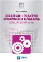 Strategie i praktyki sprawnego działania LEAN, SIX SIGMA i inne Polish bookstore