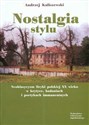 Nostalgia stylu Neoklasycyzm liryki polskiej XX wieku w krytyce badaniach i poetykach immanentnych  