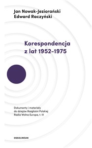 Korespondencja z lat 1952-1975 Dokumenty i materiały do dziejów Rozgłośni Polskiej Radia Wolna Europa. Tom III polish usa