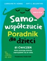 Samowspółczucie Poradnik dla dzieci - Amy C. Balentine, Lorraine M. Hobbs to buy in Canada