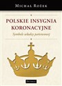 Polskie Insygnia Koronacyjne Symbole władzy państwowej to buy in Canada