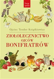 Ziołolecznictwo Ojców Bonifratrów Polish Books Canada