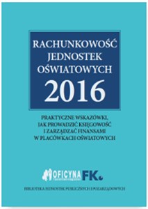 Rachunkowość jednostek oświatowych 2016 pl online bookstore